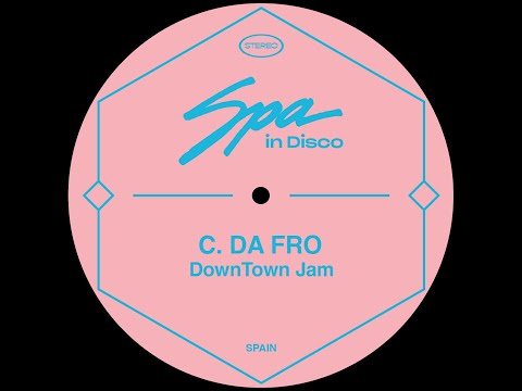Spa In Disco [SPA250] C.DA AFRO - DownTown Jam (Original Mix)
