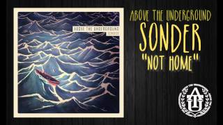 Above The Underground - Not Home