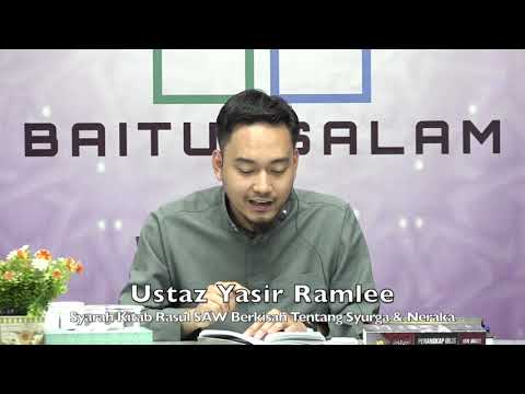 20200105 Ustaz Yasir Ramlee : Syarah Kitab Rasul SAW Berkisah Tentang Syurga & Neraka