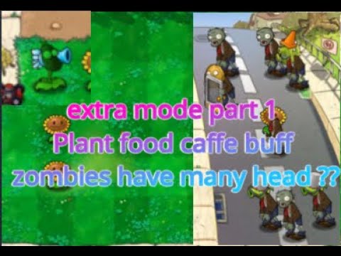 Plants vs Zombies extra Mode #1 caffe plant food PVZ 1 ???