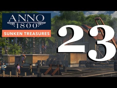 Anno 1800 Sunken Treasures DLC | Black Gold! | Sandbox Let's Play Episode #23