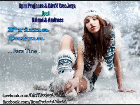 Bpm Projects  DirtY DeeJays feat RAma & Andross - Prima Iarna ( Fara Tine ) [ Extended Version ]