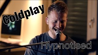 Coldplay - Hypnotised (Official Video Cover) - Paul Falk