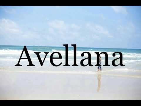 How To Pronounce Avellana🌈🌈🌈🌈🌈🌈Pronunciation Of Avellana
