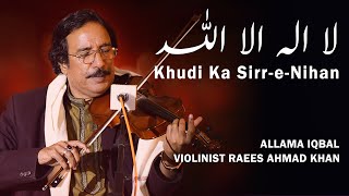 Khudi Ka Sirr-e-Nihan  ustad raees khan violin  Ka