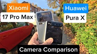 📸 Xiaomi 17 Pro Max vs Huawei Pura X – Which One Has the Better Selfie & Vlogging Camera?