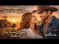 She Came To Sell The Ranch But Found Love Instead Full Western Hallmark Romantic Movie