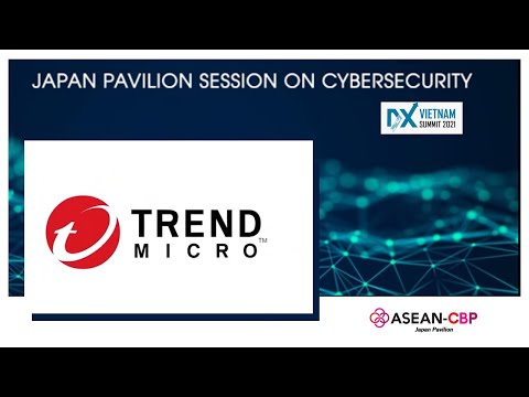 Trend Micro Incorporated’s solutions for cybersecurity -VIETNAM DX