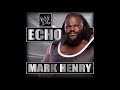 WWE Mark Henry Theme Echo HD HQ