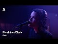 Fashion Club Faith Audiotree Live