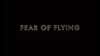 FEAR OF FLYING - DOBLAJE