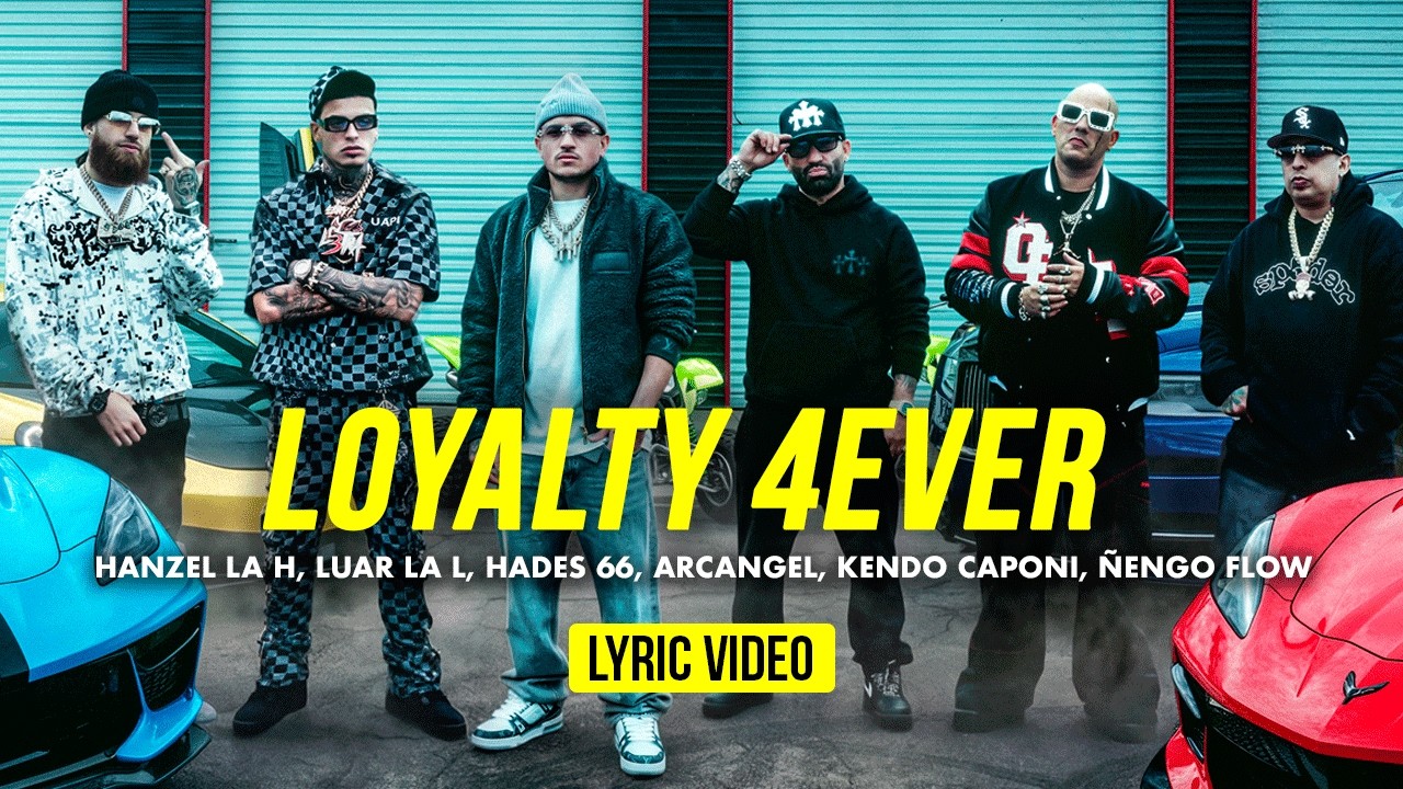 Hanzel La H, Arcángel, Hades66, Ñengo Flow, Kendo Kaponi, Luar la L - Loyalty 4 Ever Remix (Lyrics)