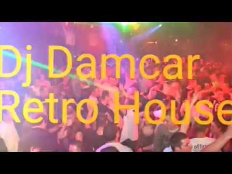 Retro House 90  Dj Damcar