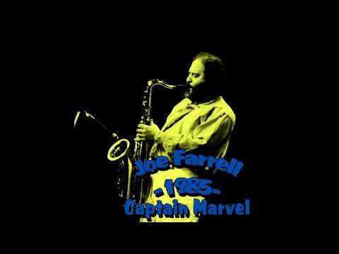 Joe Farrell Quartet - Captain Marvel (1985)