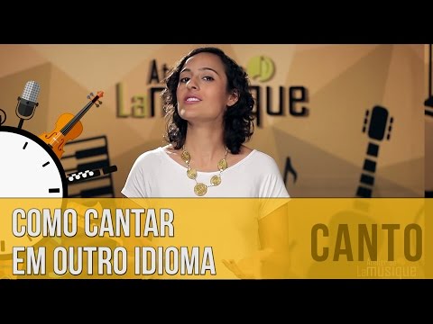 Como cantar em outro idioma - Dica do Minuto #139