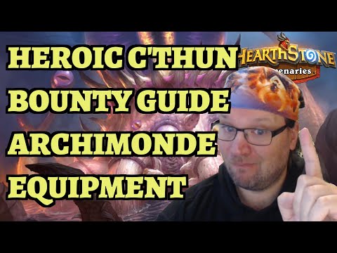 Heroic C'Thun Bounty Guide - Archimonde Equipment - Hearthstone Mercenaries
