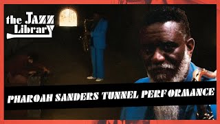 PHAROAH SANDERS - Kazuko Live in an Abandoned Tunnel, San Francisco, 1982 | THE JAZZ LIBRARY