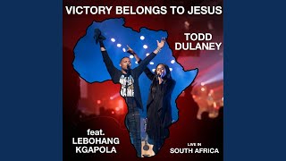 Victory Belongs to Jesus (Live in South Africa)