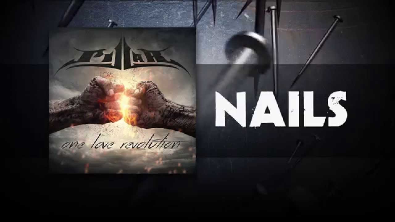 Pillar - Nails (Official Lyric Video)