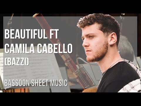 Bassoon Sheet Music: How to play Beautiful ft Camila Cabello by Bazzi