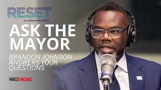 Mayor Brandon Johnson addresses housing, transit, crime & more | Ask the Mayor on RESET