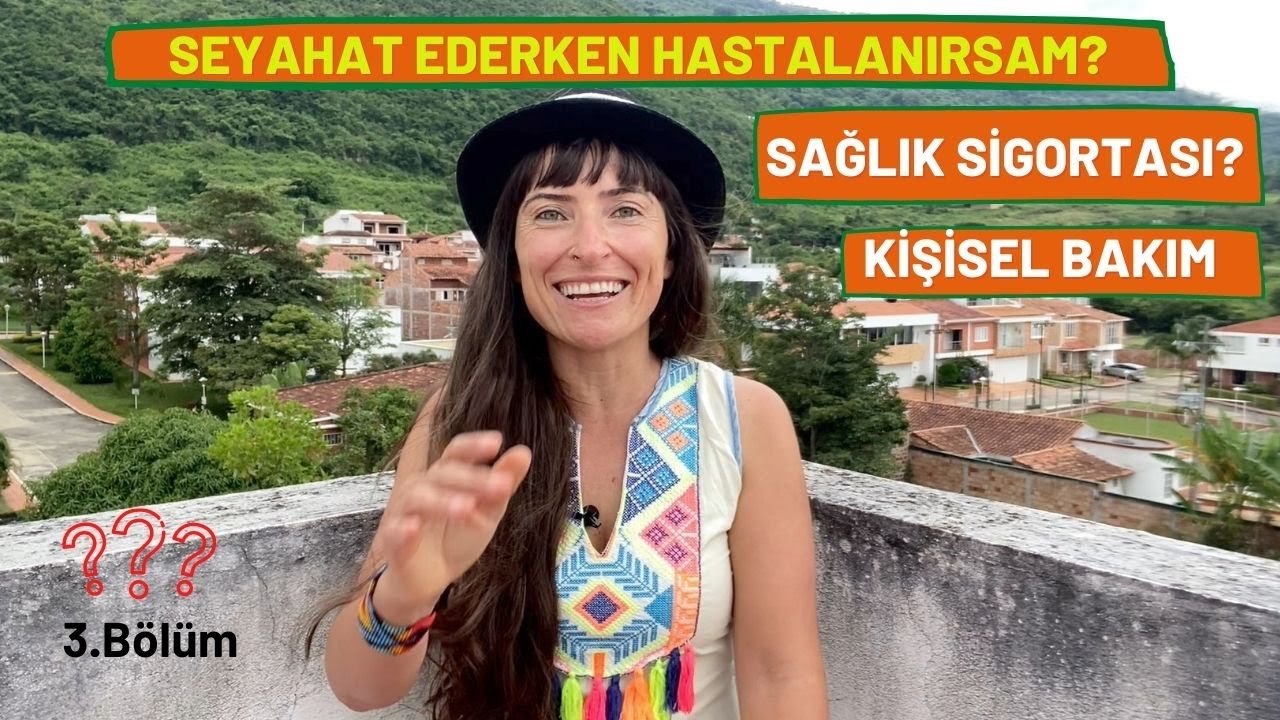 Sizden Gelen Soruları Cevaplıyorum - 3.bölüm I Seyahat Sağlık Sigortası