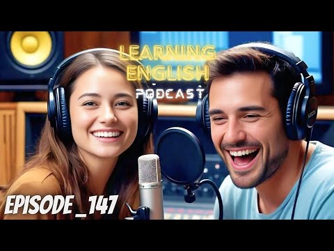 English Learning With Podcast Conversation Episode 147 | Podcast English | Best Powerful Podcast
