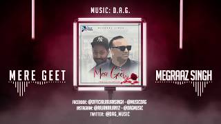MERE GEET | Megraz | Latest Punjabi song 2018