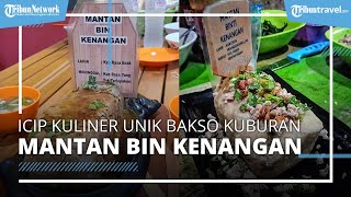 Cobain Bakso Kuburan Mantan Bin Kenangan, Kuliner Unik di Tanjungbalai Sumatera Utara