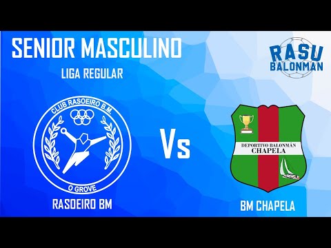 SENIOR MASCULINO LIGA REGULAR  II  Rasoeiro BM - Chapela