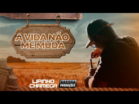 LIPINHO CHAMEGA - A VIDA NÃO ME MUDA ( CLIPE OFICIAL )