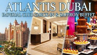 Checking Into Atlantis The Palm DUBAI! 🇦🇪 Imperial Club Tour, Room & Saffron buf