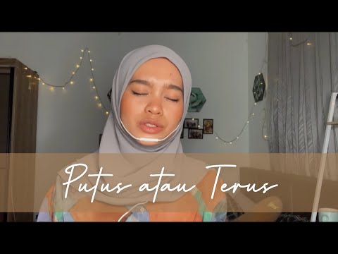 Putus atau Terus - Judika (Covered by Wani Annuar)