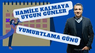 Hamile Kalmaya Uygun Günler Ne Zaman?