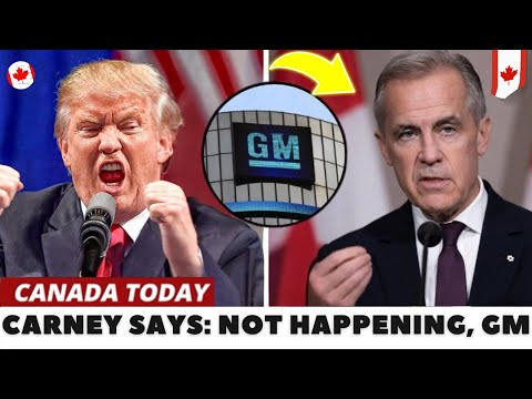 Canada Just Did What Carney Predicted — GM in Total Meltdown Over New Auto Law