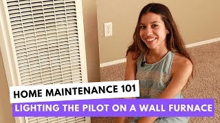 How to Light the Pilot on Your Wall Furnace