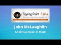 John McLaughlin | A Spiritual Quest in Music
