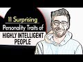 11 Surprising Personality Traits of Highly Intelligent People