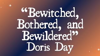Bewitched, Bothered, and Bewildered - Doris Day (With Lyrics)