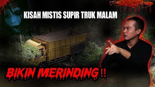Download lagu KISAH HOROR SUPIR TRUK MALAM!! BIKIN MERINDING! mp3