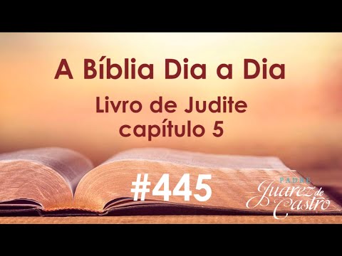 Curso Bíblico 445 - Livro de Judite 5 - Holofernes convoca o seu conselho, Discurso de Aquior