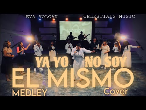 Ya Yo No Soy El Mismo (cover) Medley Eva Volcán ft Celestials Music /Live Session