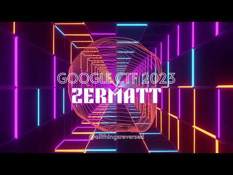 Google CTF 2023 -  zermatt - The easiest solve?