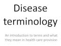 Disease terminology, talking power point