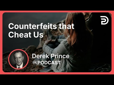 Counterfeits that Cheat Us | Part 4 - The Key to a Successful Marriage | Derek Prince