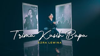 T'rima Kasih Bapa - Ezra Lewina (Official Music Video)