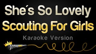 Scouting For Girls - She&#39;s So Lovely (Karaoke Version)