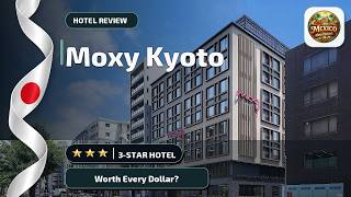 Moxy Kyoto - Worth Every Dollar? | Kyoto, Japan🛏️