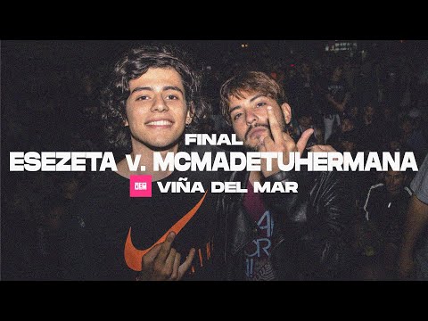 ESEZETA vs. MCMADETUHERMANA: LA FINAL - Viña del Mar #LaGiraDEM 2020