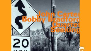 John Carter - Bobby Bradford Quartet - Sticks and Stones